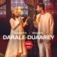 Darale Duaarey Single