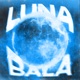 LUNA BALA Single
