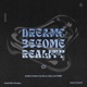 Dreams Become Reality Single
