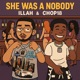 SHE WAS A NOBODY feat CHOP 18 Single
