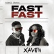 Fast Fast feat Xaven Single
