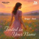 Tinted in Your Name Single