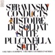 Stravinsky L Histoire Du Soldat Suite Pulcinella Suite