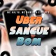 Uber Sangue Bom Single