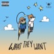 What They Want Single