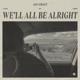 We ll All Be Alright Single