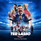 Ted Lasso Season 3 Apple TV Original Series Soundtrack