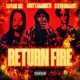 Return Fire feat Bouttabagnxte Stevieindacut Single