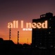 All I Need Single