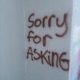 Sorry for Asking