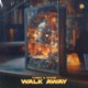 Walk Away Single