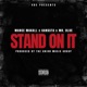 Stand On It feat Gangsta Mr Blue Single