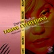 Taking Everything Single