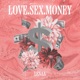 Love Sex Money Single