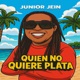 Quien No Quiere Plata Single