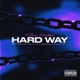 Hard Way Single feat Kyle Banks Alonda Rich Reeves Junya Single
