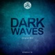 Dark Waves Single