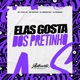 Elas Gosta dos Pretinho feat DJ Moouse MC Nathan MC Yago SP Single