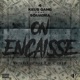 On encaisse feat Squadra Single