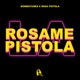 Rosame la Pistola Single