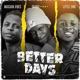 Better Days feat Mascara Vibes Little Zino Single