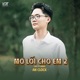 Mở Lối Cho Em 2 Remix Version 3 Tác giả Single