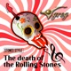 The Death of the Rolling Stones Stones Style Single
