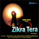 Zikra Tera Single