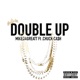 Double Up feat Chuck Cash Single
