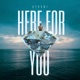 Here for You Single