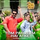 Tum Par Hum Hai Atke From Pagalpanti Single