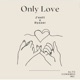 Only Love Single