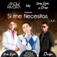 Si Me Necesitas Remix Single