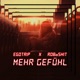Mehr Gefühl feat ROBoSHIT Single