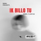 Ik Billo Tu feat Aaryan Single