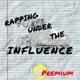 Rapping Under the Influence