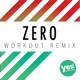 Zero Workout Remix Single