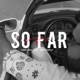 So Far feat Rohit Rawat Single