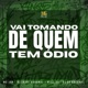 VAI TOMANDO DE QUEM TEM ÓDIO Single
