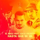 Hasta Que Se Va feat Loco Escrito Single