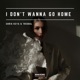 I Don t Wanna Go Home Single