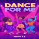 Dance for Me Single