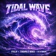 Tidal Wave feat FULLY Troublerock Single