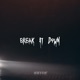 Break It Down Single