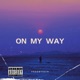 On My Way