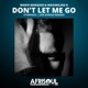 Don t Let Me Go Remixes