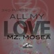 All My Love feat Mz Mosea EP