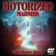 Motorized Madness 80s Heavy Metal