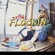 Flockin Single