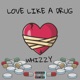 Love Like a Drug Single